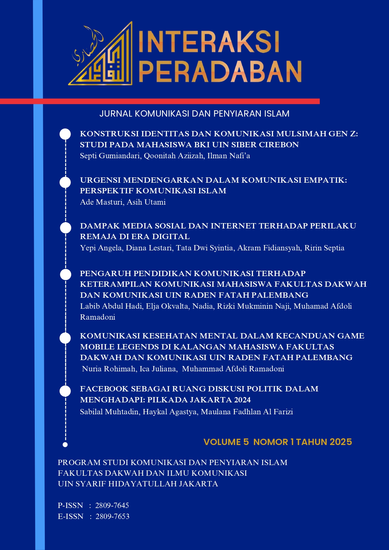 					View Vol. 5 No. 1 (2025): Interaksi Peradaban: Jurnal Komunikasi dan Penyiaran Islam
				