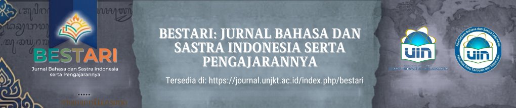 Banner Bestari: Jurnal Bahasa dan Sastra Indonesia serta Pengajarannya